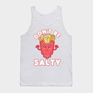 Dont Be Salty Tank Top